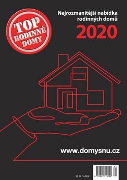 Kniha: TOP Rodinné domy 2020 - Nejrozmanitější nabídka rodinných domů 2020 - 1. vydanie