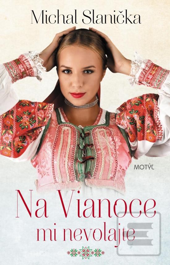 Kniha: Na Vianoce mi nevolajte - 1. vydanie - Michal Slanička