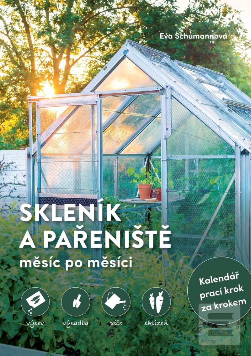 Skleník a pařeniště měsí… (Eva Schumannová)