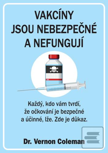 Vakcíny jsou nebezpečné… (Vernon Coleman)