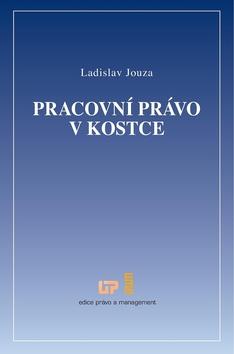 Kniha: Pracovní právo v kostce - Ladislav Jouza