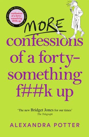 Kniha: More Confessions of a Forty-Something F**k Up - Alexandra Potter