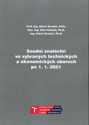 Kniha: Soudní znalectví ve vybraných technických a ekonomických oborech po 1. 1. 2021 - Albert Bradáč