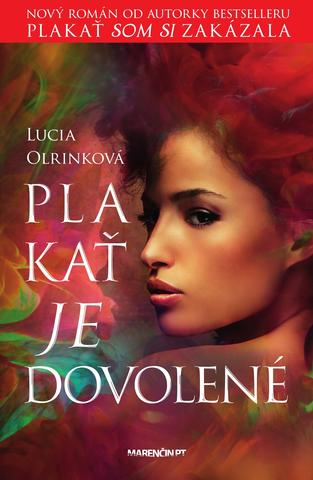 Kniha: Plakať je dovolené - Lucia Olrinková