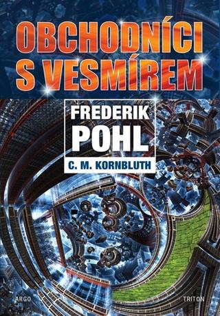 Kniha: Obchodníci s vesmírem - Frederik Pohl