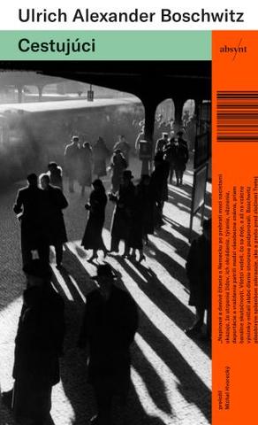 Kniha: Cestujúci - 1. vydanie - Ulrich Alexander Boschwitz