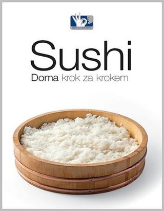 Kniha: Sushi - Doma, krok za krokem - Doma, krok za krokem - 4. vydanie