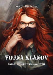 Kniha: Vojna klanov - World of Tanks v reálnom svete - 1. vydanie - Agáta Boháčová