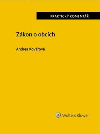 Kniha: Zákon o obcích - Praktický komentář - Andrea Kovářová