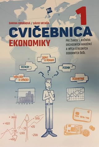 Kniha: Cvičebnica ekonomiky - pre žiakov 1. ročníka obchodných akadémií a iných stredných odborných škôl - Darina Orbánová