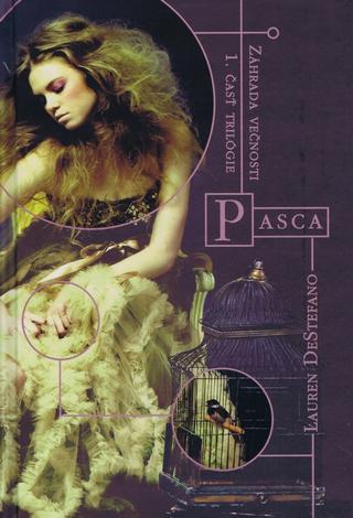 Kniha: Pasca - Záhrada večnosti 1 - Lauren DeStefano