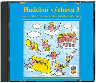 Médium CD: Hudební výchova 3 - Doprovodné instrumentální skladby k učebnici