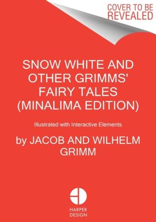 Kniha: Snow White and Other Grimms' Fairy Tales (MinaLima Edition) - 1. vydanie - Jacob and Wilhelm Grimm