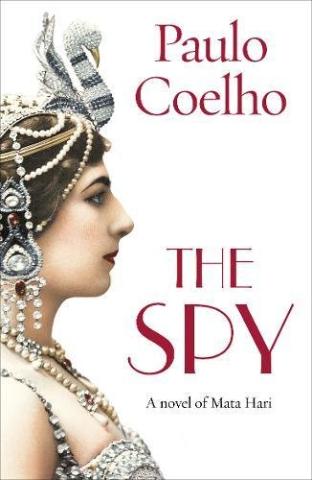 Kniha: The Spy - A novel of Mata Hari - Paulo Coelho