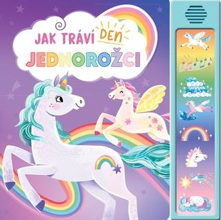 Kniha: Jak tráví den jednorožci