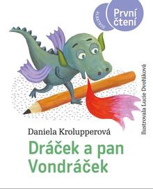 Kniha: Dráček a pan Vondráček - Daniela Krolupperová