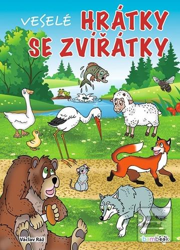 Kniha: Veselé hrátky se zvířátky - 1. vydanie - Václav Ráž