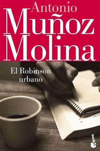 Kniha: El Robinson urbano - 1. vydanie - Antonio Munoz Molina