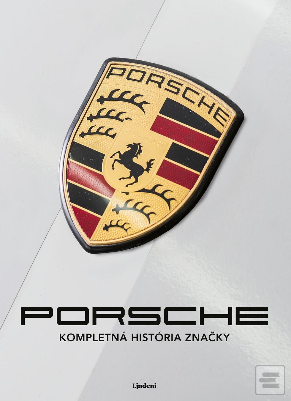 Kniha: Porsche - Kompletná história značky - 1. vydanie - Alois Pavlůsek