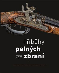 Kniha: Příběhy palných zbraní - Pavel Rozsíval