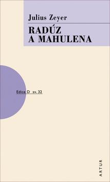 Kniha: Radúz a Mahulena - sv. 32 - 3. vydanie - Julius Zeyer
