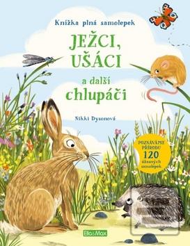 Ježci, ušáci a další chl… (Nikki Dysonová)