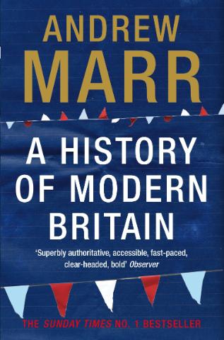 Kniha: A History of Modern Britain - Andrew Marr