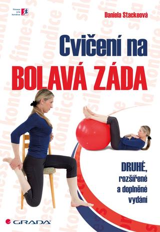 Kniha: Cvičení na bolavá záda - Druhé, rozšířené a doplněné vydání - 2. vydanie - Daniela Stackeová