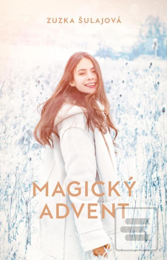 Kniha: Magický advent - 1. vydanie - Zuzka Šulajová