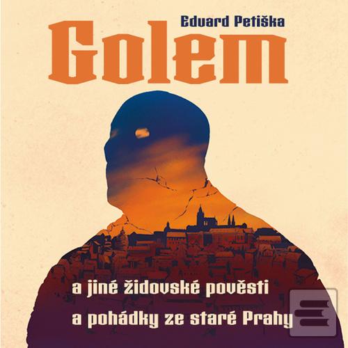Golem (Eduard Petiška; Arnošt Goldflam)