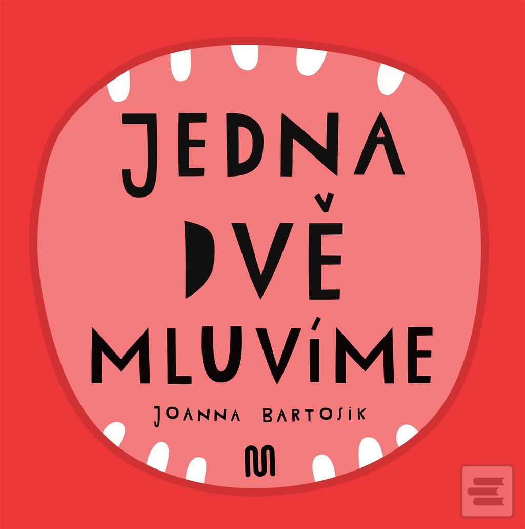 Kniha: JEDNA, DVĚ - MLUVÍME - 1. vydanie - Joanna Bartosik