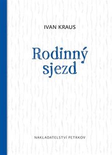 Kniha: Rodinný sjezd - Ivan Kraus