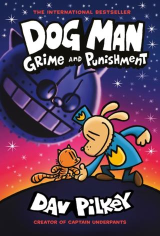 Kniha: Dog Man 9: Grime and Punishment: from the bestselling creator of Captain Underpants - Dav Pilkey