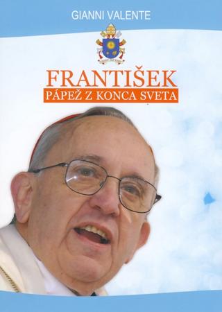 Kniha: František pápež z konca sveta - Gianni Valente