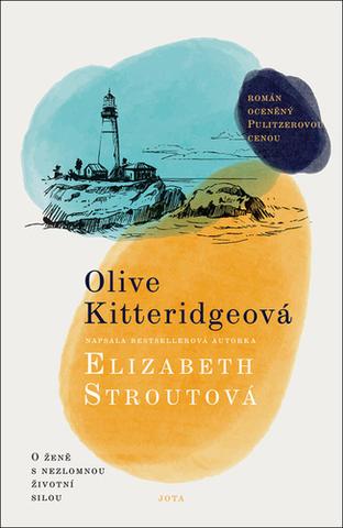 Kniha: Olive Kitteridgeová - O ženě s nezlomnou životní silou - 2. vydanie - Elizabeth Stroutová