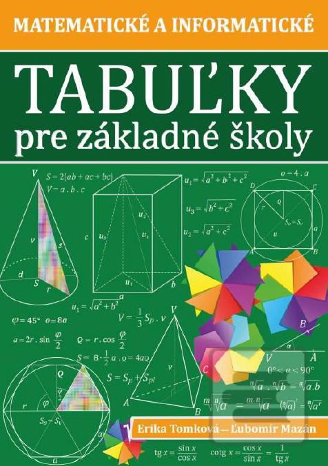 Kniha: Matematické a informatické tabuľky pre základné školy - Erika Tomková