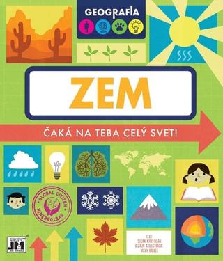 Kniha: Geografia Zem - Čeká na teba celý svet - 1. vydanie