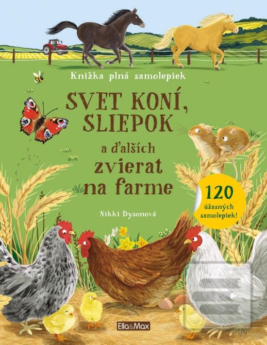 Svet koní, sliepok a ďal… (Nikki Dysonová)