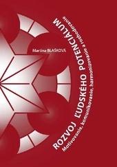 Kniha: Rozvoj ľudského potenciálu - Motivovanie, komunikovanie, harmonizovanie a rozhodovanie - Martina Blašková
