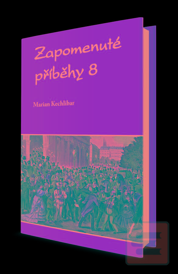 Zapomenuté příbehy 8 (Marian Kechlibar)