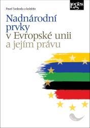 Kniha: Nadnárodní prvky v Evropské unii a jejím právu - 1. vydanie - Pavel Svoboda