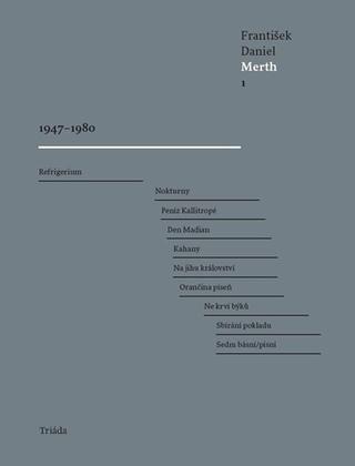 Kniha: Sbírky básní 1947-1980 (1. svazek) - 1. vydanie - František Daniel Merth