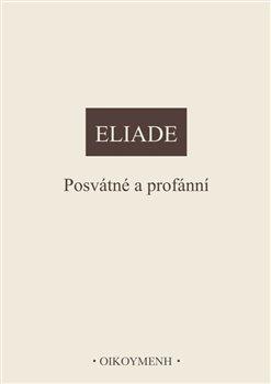 Kniha: Posvátné a profánní - Mircea Eliade