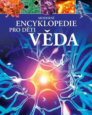 Kniha: Moderní encyklopedie pro děti Věda - Giles Sparrow