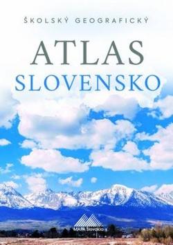Kniha: Slovensko - Školský geografický atlas - Ladislav Tolmáči