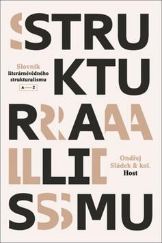 Kniha: Slovník literárněvědného strukturalismu - 1. vydanie - Ondřej Sládek