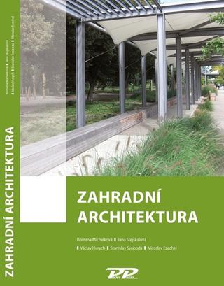 Kniha: Zahradní architektura - 1. vydanie - Romana Michálková