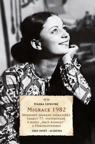 Kniha: Migrace 1982 - Ivana Lefeuvre; Petr Blažek