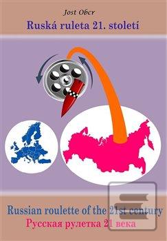 Ruská ruleta 21. století (Jost Obcr)