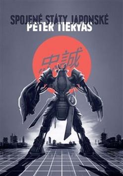 Kniha: Spojené státy japonské - Peter Tieryas